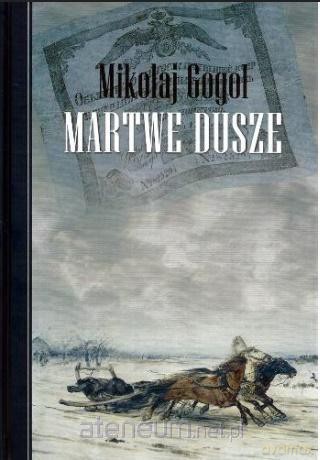 Martwe dusze - Mikołaj Gogol [KSIĄŻKA]