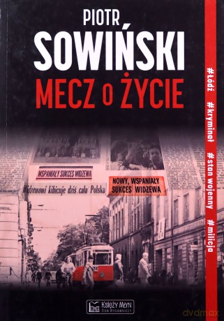 Mecz o życie - Piotr Sowiński [KSIĄŻKA]