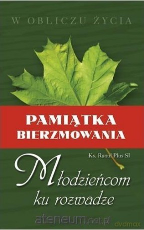 Młodzieńcom ku rozwadze - ks. Raoul Plus [KSIĄŻKA]
