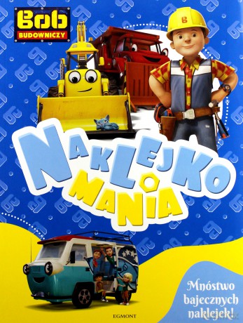 Naklejkomania. Bob Budowniczy [KSIĄŻKA]