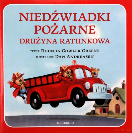Niedźwiadki pożarne. Drużyna ratunkowa - Rhonda Gowler Greene [KSIĄŻKA]