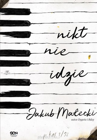 Nikt nie idzie - Jakub Małecki [KSIĄŻKA]