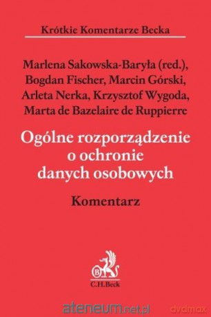 Ogólne rozporządzenie o ochronie danych osobowych [KSIĄŻKA]