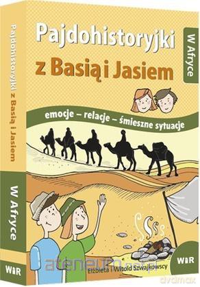 Pajdohistoryjki z Basią i Jasiem. W Afryce - Elżbieta i Witold Szwajkowscy [KSIĄŻKA]