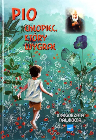 Pio. Chłopiec który wygrał - Małgorzata Nawrocka [KSIĄŻKA]