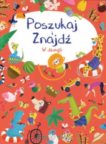 Poszukaj i znajdź. W dżungli [KSIĄŻKA]