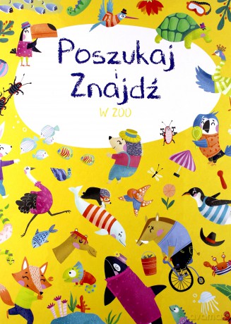 Poszukaj i znajdź. W Zoo [KSIĄŻKA]
