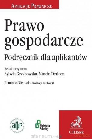 Prawo gospodarcze. Podręcznik dla aplikantów [KSIĄŻKA]