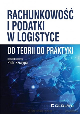 Rachunkowość i podatki w logistyce [KSIĄŻKA]