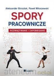 Spory pracownicze - Aleksander Binsztok Paweł Miłoszewski [KSIĄŻKA]