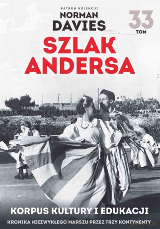 Szlak Andersa (Tom 33) Korpus kultury i edukacji - Maciej Rosalak [KSIĄŻKA]