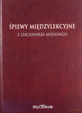 Śpiewy międzylekcyjne z Lekcjonarza Mszalnego (Tom 1) [KSIĄŻKA]