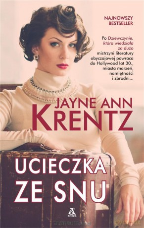 Ucieczka ze snu - Jayne Ann Krentz [KSIĄŻKA]