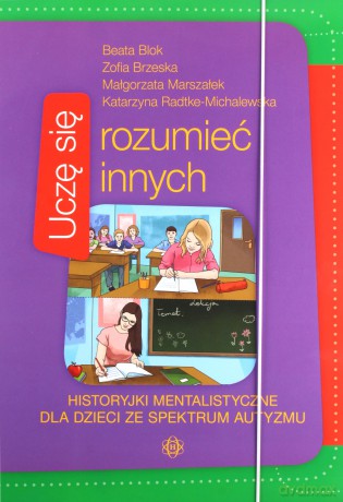 Uczę się rozumieć innych - Beata Blok, Zofia Brzeska, Małgorzata Marszałek, Katarzyna Radtke-Michalewska [KSIĄŻKA]