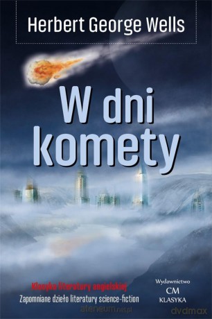 W dni komety - Herbert George Wells [KSIĄŻKA]