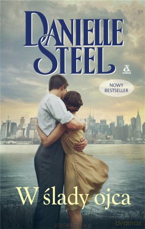 W ślady ojca - Danielle Steel [KSIĄŻKA]