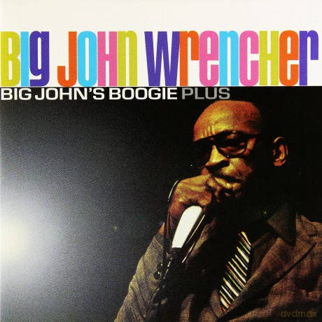 Big John Wrencher: Big John's Boogie [CD]