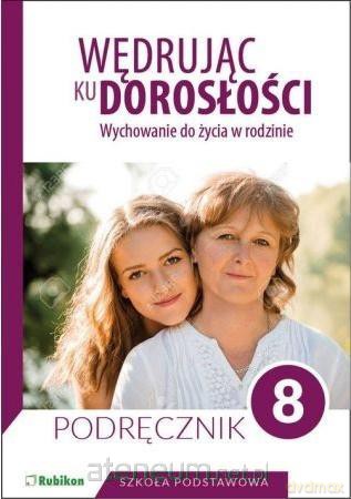 Wędrując ku dorosłości Szkoła podstawowa 8 podręcznik [KSIĄŻKA]