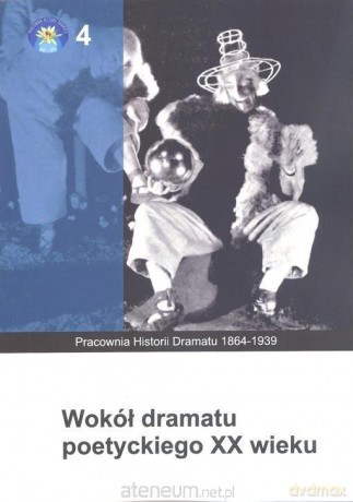 Wokół dramatu poetyckiego XX wieku - Jarosław Cymerman, Anna Podstawka [KSIĄŻKA]