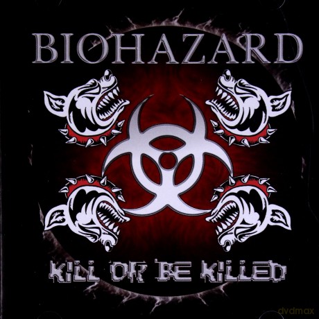 Biohazard: Kill Or Be Killed [CD]