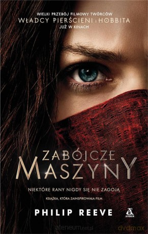 Zabójcze maszyny okł. filmowa - Philip Reeve [KSIĄŻKA]