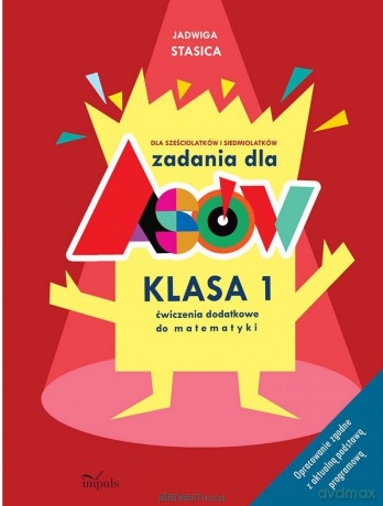 Zadania dla asów Klasa1. Dla 6-7 latków matematyka - Jadwiga Stasica [KSIĄŻKA]