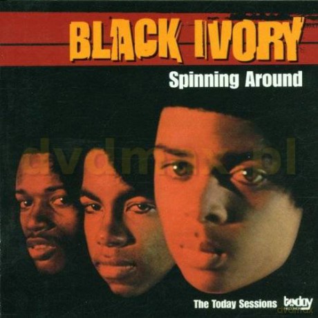 Black Ivory: Spinning Around The... [CD]