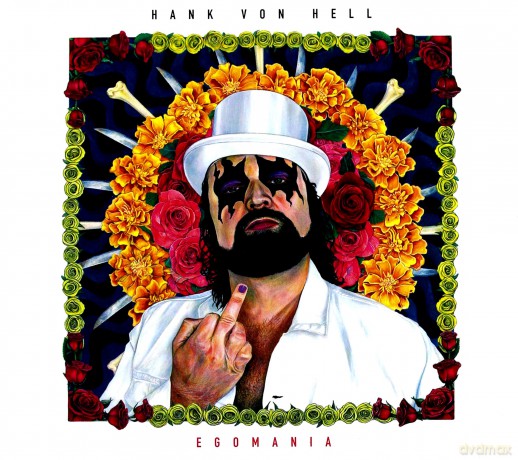 Hank von Hell: Egomania [CD]