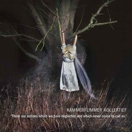 Kammerflimmer Kollektief: There Are Actions Which We Have... [CD]