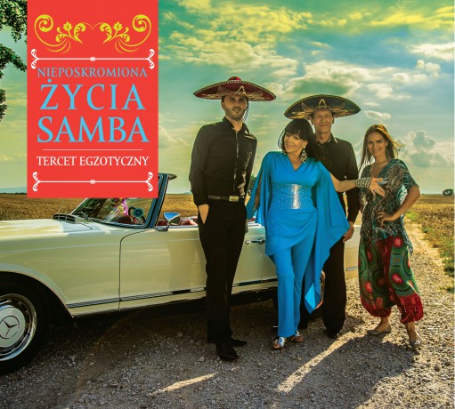 Tercet Egzotyczny: Nieposkromiona Życia Samba (digipack) [CD]