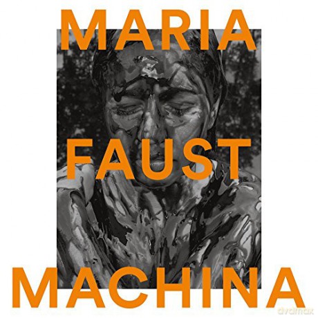 Maria Faust: Machina [CD]