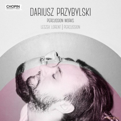 Dariusz Przybylski. Percussion Works [CD]