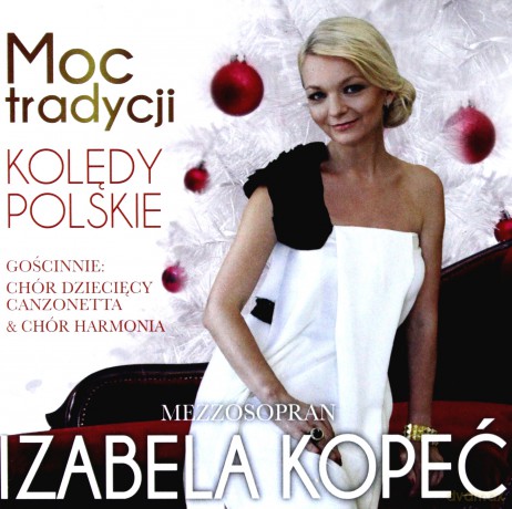 Izabela Kopeć: Moc Tradycja. Kolędy Polskie [CD]