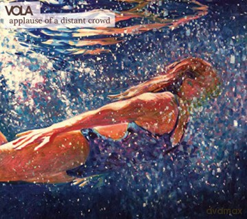 Vola: Applause Of A Distant Crowd (digipack) [CD]