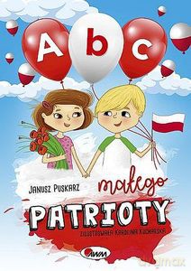 ABC małego patrioty - Janusz Puskarz [KSIĄŻKA]