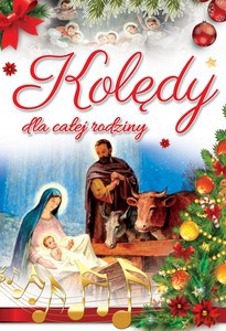 Kolędy dla całej rodziny [KSIĄŻKA]
