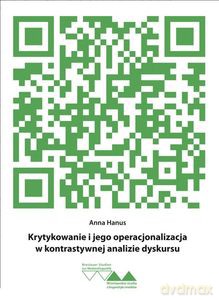 Krytykowanie i jego operacjonalizacja w kontrastywnej analizie dyskursu - Anna Hanus [KSIĄŻKA]