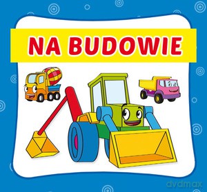 Na budowie harmonijka mała [KSIĄŻKA]