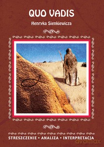 Quo vadis Henryka Sienkiewicza. Streszczenie, analiza, interpretacja - Alina Łoboda [KSIĄŻKA]