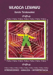 Władca Lewawu Doroty Terakowskiej. Streszczenie, analiza, interpretacja - Dominika Mafutala-Makuch [KSIĄŻKA]
