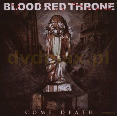 Blood Red Throne: Come Death [CD]