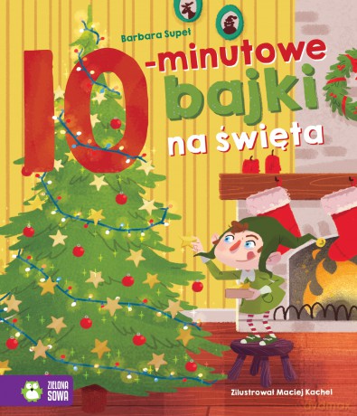 10 Minutowe Bajki na Święta Bajki na Dobranoc - Barbara Supeł [KSIĄŻKA]
