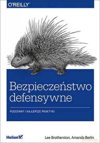 Bezpieczeństwo Defensywne Podstawy i Najlepsze Praktyki - Lee Brotherston, Amanda Berlin [KSIĄŻKA]