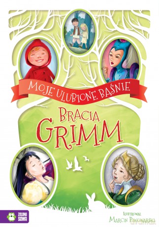 Bracia Grimm Moje Ulubione Baśnie - Bracia Grimm [KSIĄŻKA]