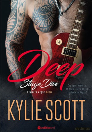 Deep Stage Dive (Tom 3) - Kylie Scott [KSIĄŻKA]