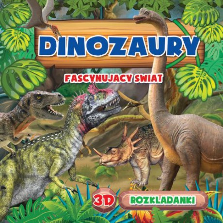 Dinozaury Rozkładanki 3D [KSIĄŻKA]
