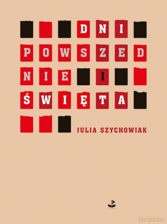 Dni Powszednie i Święta - Julia Szychowiak [KSIĄŻKA]