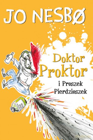 Doktor Proktor i Proszek Pierdzioszek - Jo Nesbo [KSIĄŻKA]