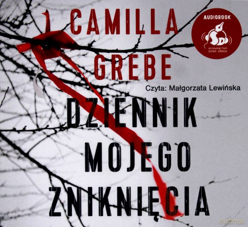 Dziennik Mojego Zniknięcia - Camilla Grebe [AUDIOBOOK]