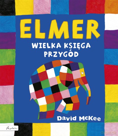 Elmer Wielka Księga Przygód - David Mckee [KSIĄŻKA]